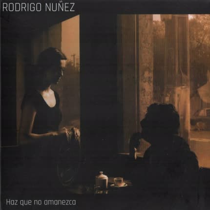RODRIGO NUÑEZ - Haz Que No Amanezca
