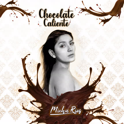Carátula MICHU RIOS - Chocolate Caliente