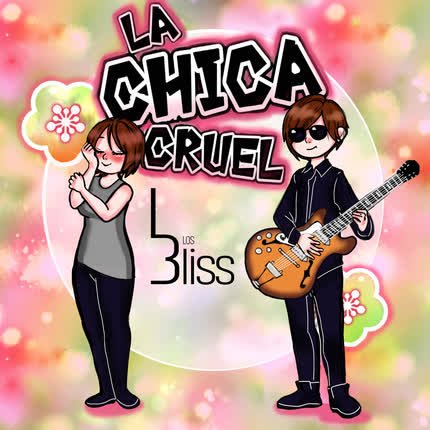 Carátula LOS BLISS - La Chica Cruel