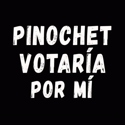 Carátula Pinochet Votaría por Mí