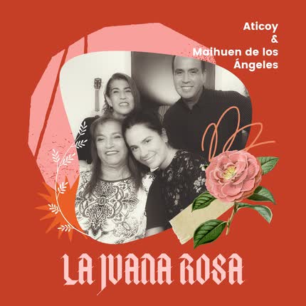 Carátula ATICOY & MAIHUEN DE LOS ANGELES - La Juana Rosa