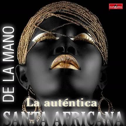 Carátula LA AUTENTICA SANTA AFRICANA - De la Mano