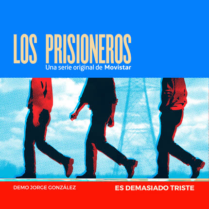 Carátula Es Demasiado Triste (Banda Sonora Original de la <br>Serie "Los Prisioneros") 
