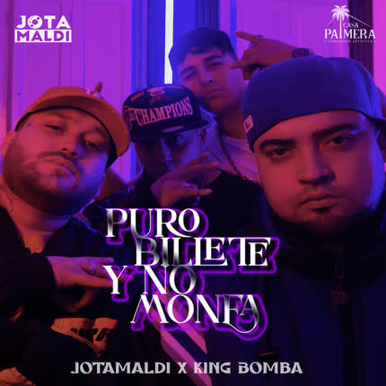 Carátula JOTAMALDI & KING BOMBA - Puro Billete y No Monea