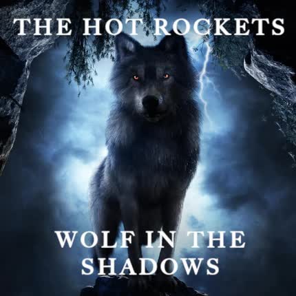 Carátula THE HOT ROCKETS - Wolf in the Shadows