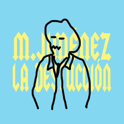 Carátula M. JIMENEZ - La Destrucción