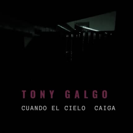 Carátula TONY GALGO - Cuando el Cielo Caiga
