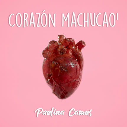 Carátula PAULINA CAMUS - Corazón Machucao´