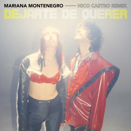 MARIANA MONTENEGRO - Dejarte de Querer (Nico Castro Remix)