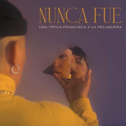 Carátula UNA TIPICA FRANCISCA & LA PELUQUERA - Nunca Fue
