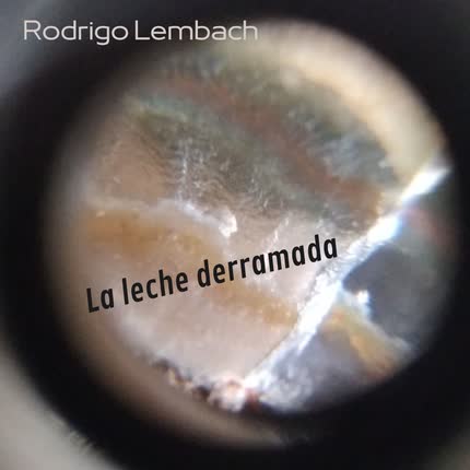 Carátula RODRIGO LEMBACH - La Leche Derramada