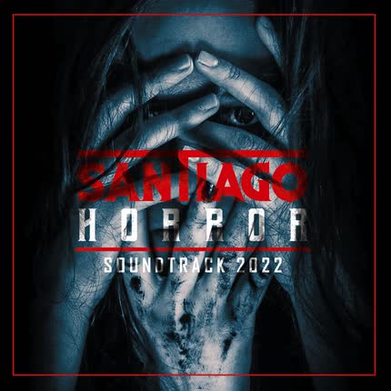 Carátula Santiago Horror <br/>Soundtrack 2022 
