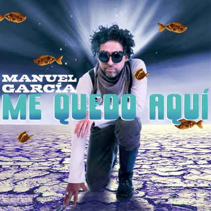 MANUEL GARCIA - Me Quedo Aquí (Bonus Track)