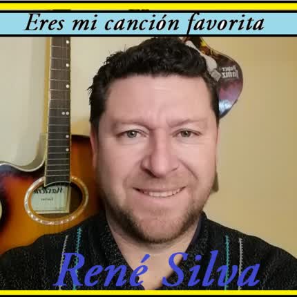 RENE SILVA - Eres Mi Canción Favorita