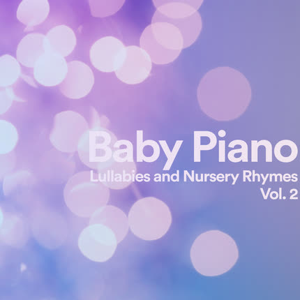Carátula Baby Piano: Lullabies and Nursery <br>Rhymes, Vol 2 