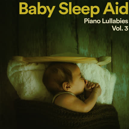 Carátula Baby Sleep Aid: Piano Lullabies, <br/>Vol. 3 