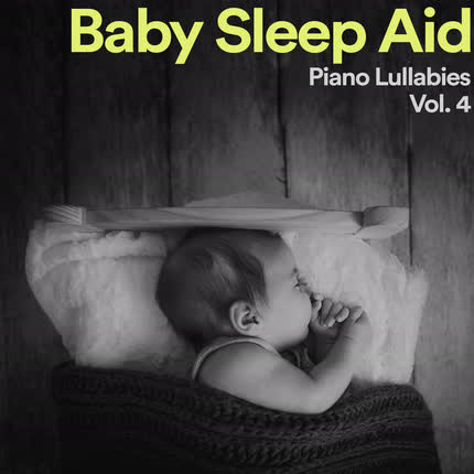 Carátula Baby Sleep Aid: Piano Lullabies, <br/>Vol. 4 
