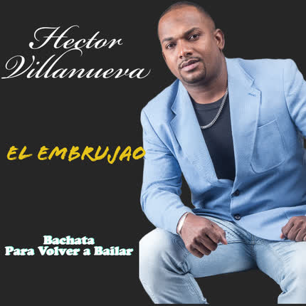 Carátula HECTOR VILLANUEVA CON SWING DOMINICANO - El Embrujao