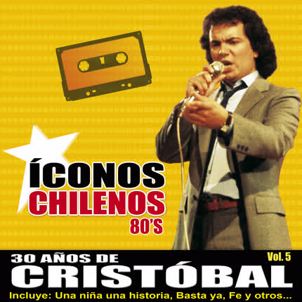 CRISTOBAL - 30 Años (Iconos Chilenos, Vol. 5)