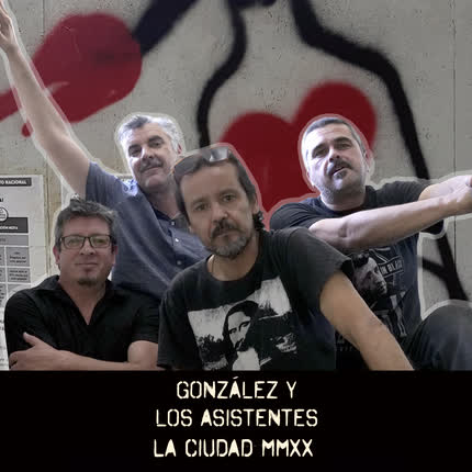 GONZALEZ Y LOS ASISTENTES - La Ciudad MMXX