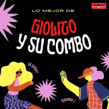 Carátula Lo Mejor de Giolito y su Combo, <br>Vol. 1 