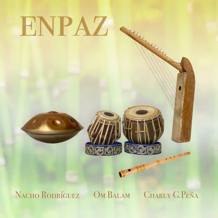 Carátula NACHO RODRIGUEZ, OM BALAM & CHARLY G. PEÑA - ENPAZ