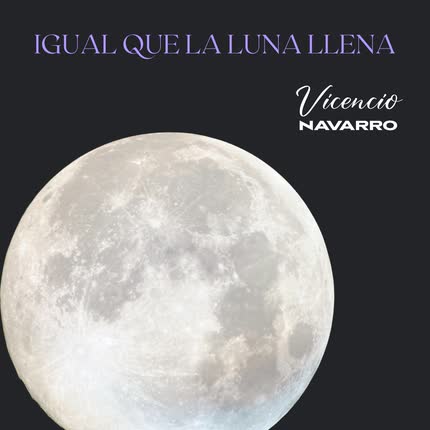 Carátula VICENCIO NAVARRO - Igual que la Luna Llena