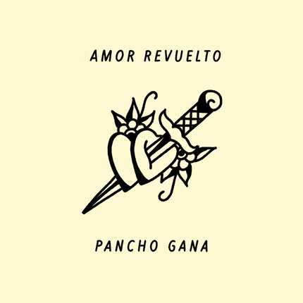 PANCHO GANA - Amor Revuelto