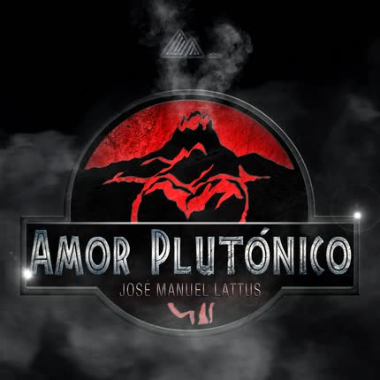 JOSE MANUEL LATTUS - Amor Plutónico