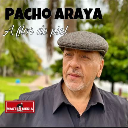 Carátula PACHO ARAYA - A Flor de Piel