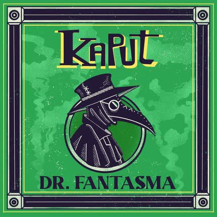 KAPUT - Dr. Fantasma