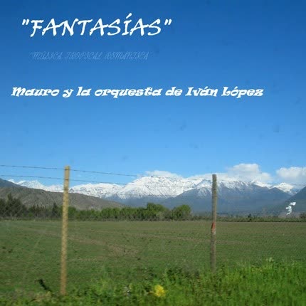 Carátula MAURO Y LA ORQUESTA DE IVAN LOPEZ - Fantasias