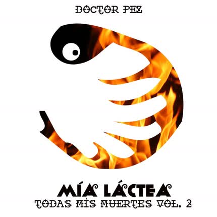 DOCTOR PEZ - Mía Láctea (Todas mis Muertes) (Vol. 2)