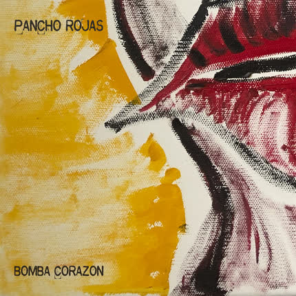 Carátula PANCHO ROJAS - Bomba Corazon