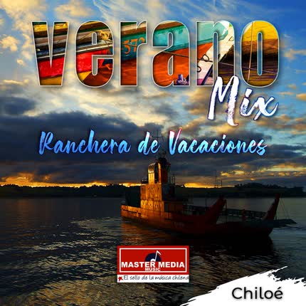 Carátula VARIOS ARTISTAS - Verano Mix Ranchera de Vacaciones - Chiloé