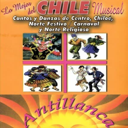 ANTILLANCA - Lo Mejor del Chile Musical