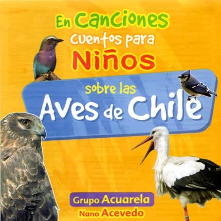 Carátula GRUPO ACUARELA Y NANO ACEVEDO - Cuentos para niños sobre las Aves de Chile