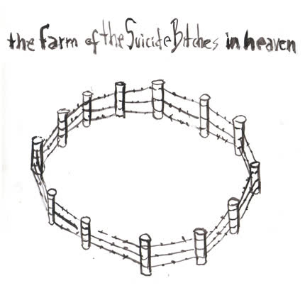 Carátula THE SUICIDE BITCHES - The Farm of The Suicide Bitches in Heaven