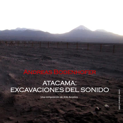 Carátula ANDREAS BODENHOFER - Atacama : Excavaciones del Sonido