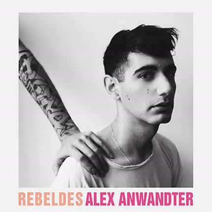 Carátula ALEX ANWANDTER - Rebeldes