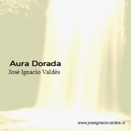 JOSE IGNACIO VALDES - Aura Dorada