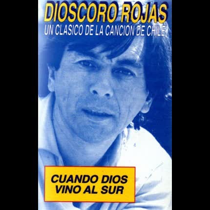 Carátula DIOSCORO ROJAS - Un Clasico de la Cancion de Chile