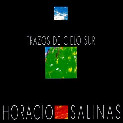 HORACIO SALINAS - Trazos De Cielo Sur