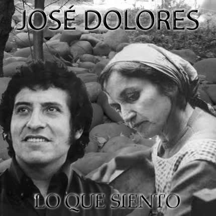 Carátula JOSE DOLORES - Lo que Siento (Versión Especial)