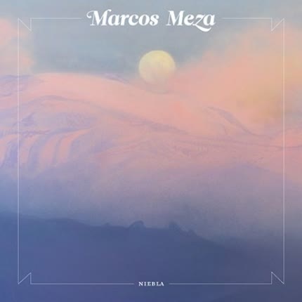 Carátula MARCOS MEZA - Niebla