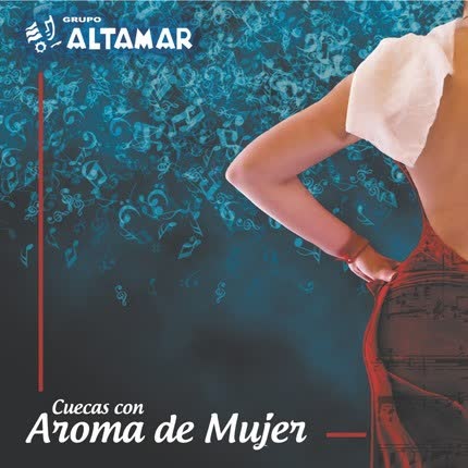 Carátula GRUPO ALTAMAR - Cuecas con Aroma de Mujer