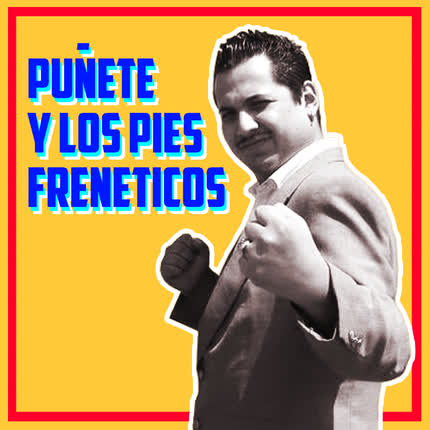 Carátula PUÑETE Y LOS PIES FRENETICOS - Puñete y Los Pies Freneticos