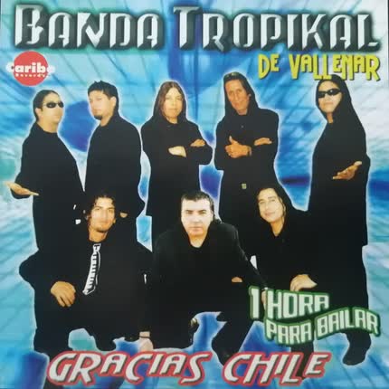 Carátula BANDA TROPIKAL DE VALLENAR - Gracias Chile
