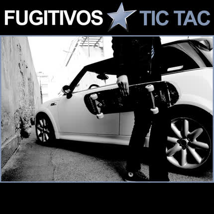 Carátula FUGITIVOS - Tic Tac