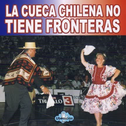 Carátula VARIOS ARTISTAS - La Cueca Chilena No Tiene Fronteras
